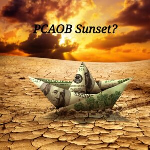 2025-01 Final Time to Sunset the PCAOB and Save $400 Million Dollars a Year