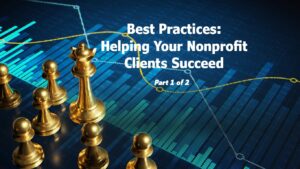 Best Practices: Helping Your Nonprofit Clients Succeed