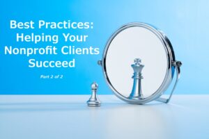 Best Practices: Helping Your Nonprofit Clients Succeed