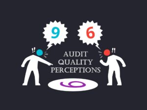 Audit Quality Perceptions Audit Quality Perceptions